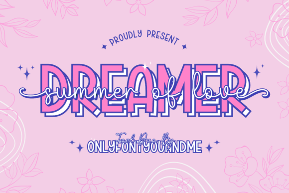 Dreamer Summer of Love: A Font with a Free-Spirited Soul