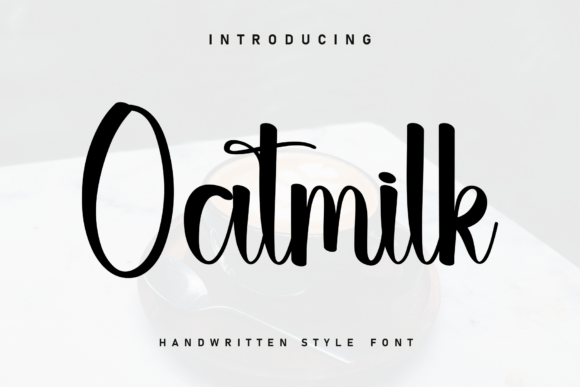 Oatmilk: The Handwritten Font for a Modern, Authentic Brand